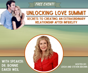 Unlocking Love Summit - Secrets to Create an Extraordinary Relationship after Infidelity